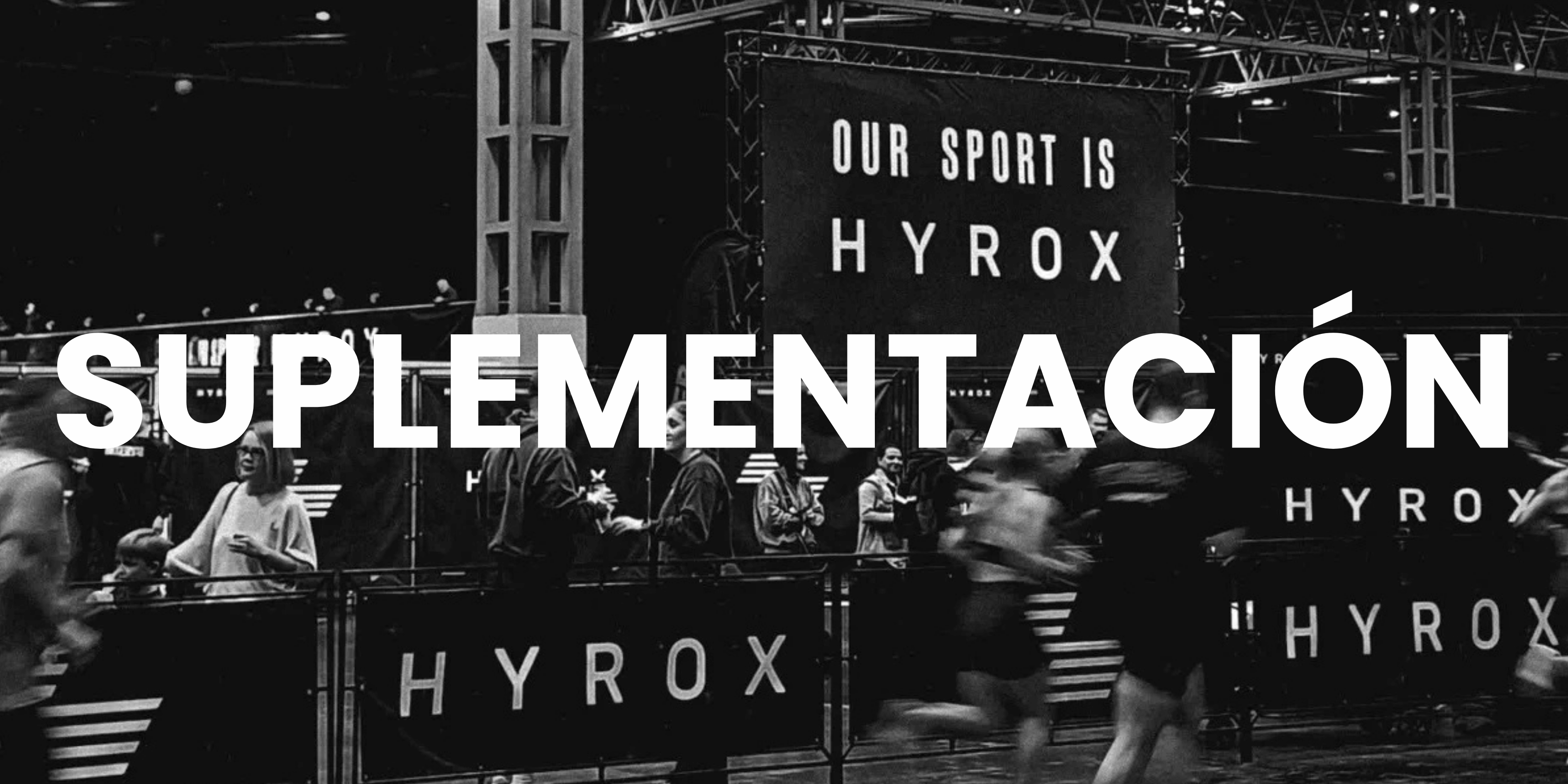 Suplementos para Hyrox: la guía más completa en español